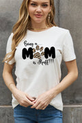 Simply Love Full Size BEING A MOM IS RUFF Graphic Cotton Tee